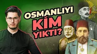 6 Asırlık Devlet, 6 Yılda Nasıl Yıkıldı? Osmanlı Nasıl ve Kimler Tarafından Yıkıldı?