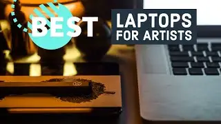 Best Laptops for Artists in 2023 - For Drawing & Art Students