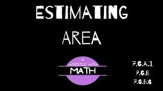 Illustrative Mathematics Grade 7, Unit 3.6 - Estimating Areas