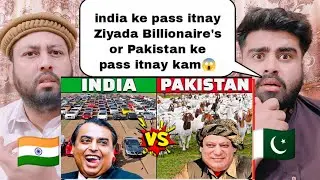 INDIAN अरबपति VS. PAKISTANI अरबपति | दोनों में क्या अंतर है? |pakistani real reaction