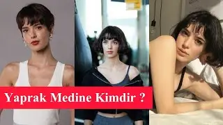 Yaprak Medine Kimdir ? | Son Yaz Cemre Sancaktar Kimdir