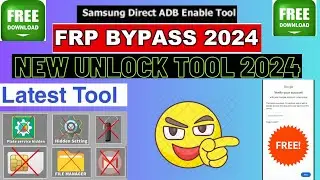 New Unlock Tool All samsung frp bypass 2024 adb enable fail