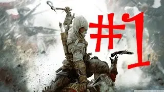 Assassin's Creed III - Walkthrough - PC - (Part 1)