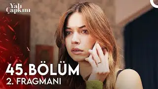 Yalı Çapkını 45. Bölüm 2. Fragmanı | Onların Şereflerini İki Paralık Edeceğim!