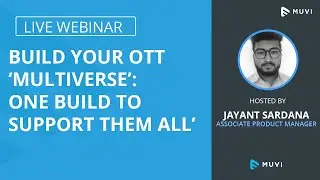 [LIVE WEBINAR] Build your OTT ‘Multiverse’: One Build to Support Them All
