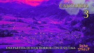 Cantabria - 3 - Folk Horror con sistema Fear Itself