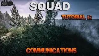 Squad Tutorial #2 - Communications, Radio Traffic, Phonetics