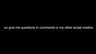 Q&A Time : Ask Me On Comments Or My Other Social Links