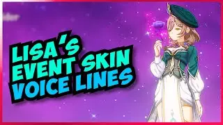 Second Blooming: Lisa event skin voice lines | Genshin Impact Event