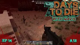 7 Days To Die A18 | E14 | Horde Night