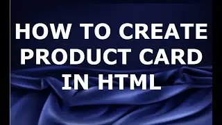 How to Create Product Card in HTML