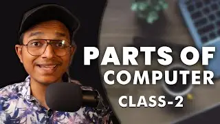 Most Important Part Of Computer | Computer Hardware 101 Course | Devanshu Chavada | Class #2