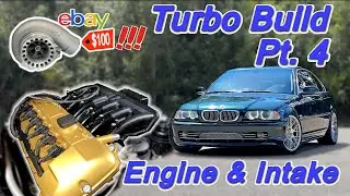 BMW E46 Turbo Build PT.4 - Engine Upgrades!