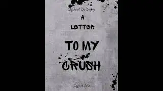 A Letter to My Crush (Official Audio)