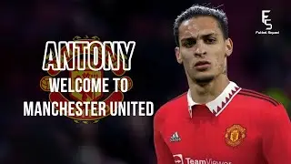 Antony | Welcome To Manchester United | Best Skills & Goals
