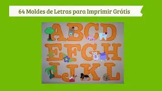 64 Moldes de Letras para Imprimir Grátis