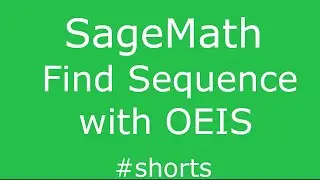 Find OEIS Sequence with SageMath #Shorts