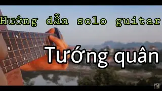 #Hướng dẫn solo guitar : Tướng Quân, cực dễ tập
