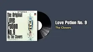 Love Potion No.  9  - The Clovers (1958)