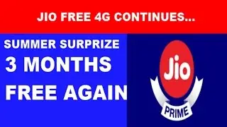 JIO PRIME OFFER  EXTENDED!!! SUMMER SURPRISE OFFER |  Free Unlimited 4G for 3 Months Till JULY 2017