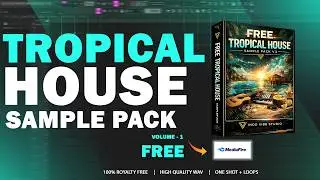 Free Tropical House Sample Pack | Tropical House Sample Pack | Free Sample Pack | Free Drum Kit