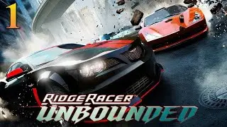 Ridge Racer Unbounded | Прохождение # 1
