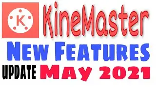 Kinemaster New Editing 2021 | Kinemaster se videos Edit kaise kare
