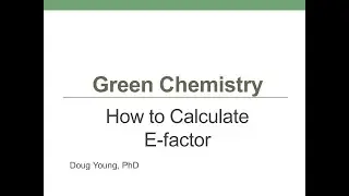 How to Calculate E-factor (Green Chem)