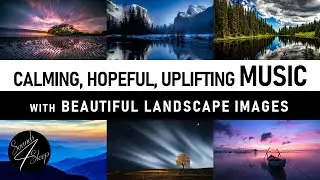 Calming, Hopeful, Uplifting Music | Meditation & Deep Sleep Music 🎶🎵🎶