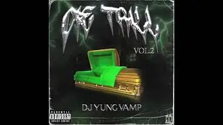 DJ YUNG VAMP - DIE TRILL VOL.2 MIXTAPE