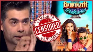Badrinath Ki Dulhania In Trouble  | Censor Board Sends Letter To Karan Johar