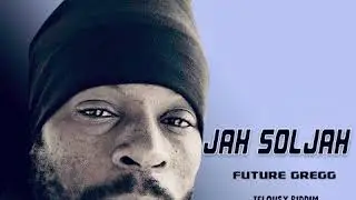 Future Gregg - Jah SoJah  