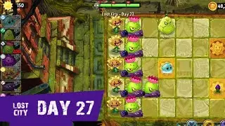 Plants vs Zombies 2 | Lost City - DAY 27
