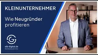 Wie der Kleinunternehmer wirklich funktioniert | Tipps vom Steuerberater