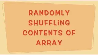 Randomly Shuffling Contents of Array in Java