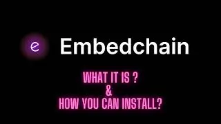 1. 🔗 Mastering Embedchain: Its an abstract of whole langchain process 🚀 what it Embedchain & Install