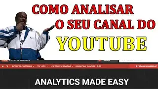 COMO ANALISAR  o seu canal do YOUTUBE e de seu amigos