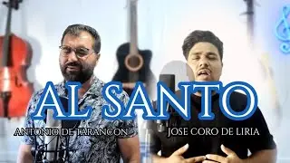 ANTONIO DE TARANCON Y JOSE CORO DE LIRIA || AL SANTO ( COVER : GRUPO BETANIA )