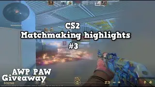 CS2 Matchmaking highlights #3 Giveaway still active