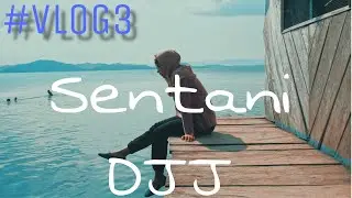 SENTANI-DJJ #VLOG3