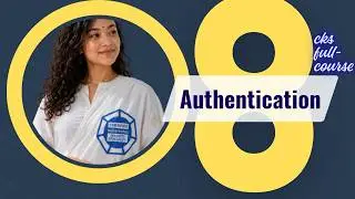 CKS FULL COURSE 2026  S08 Authentication