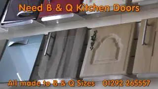 B&Q Kitchen Doors and B and Q Kitchen Cupboard Doors - Tel: 01292 265557