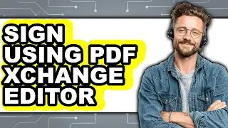 How to Sign Using PDF XChange Editor