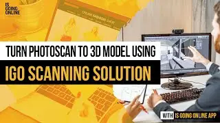 IGO Digitizer convert 3D 360° photographs into 3d models | Is Going Online