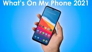 What's on my Phone 2021!