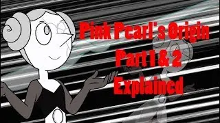 Pink Pearl's Origin Part 1 and 2 Explained