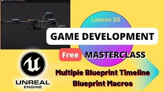 How to use Multiple Blueprint Timeline Tracks. Use Blueprint Macros. Unreal Tutorial Part 10
