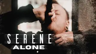 Serene - Alone (Official Music Video)