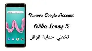 Remove Google Account FRP Bypass Wiko Lenny 5 Without Laptop Without Box
