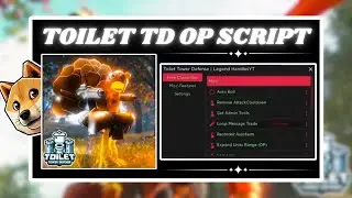 *NEW* Toilet Tower Defense Script (PASTEBIN 2024) (PVP, FAST DUPE, TRADE SCAM, AUTOFARM, INF COINS)